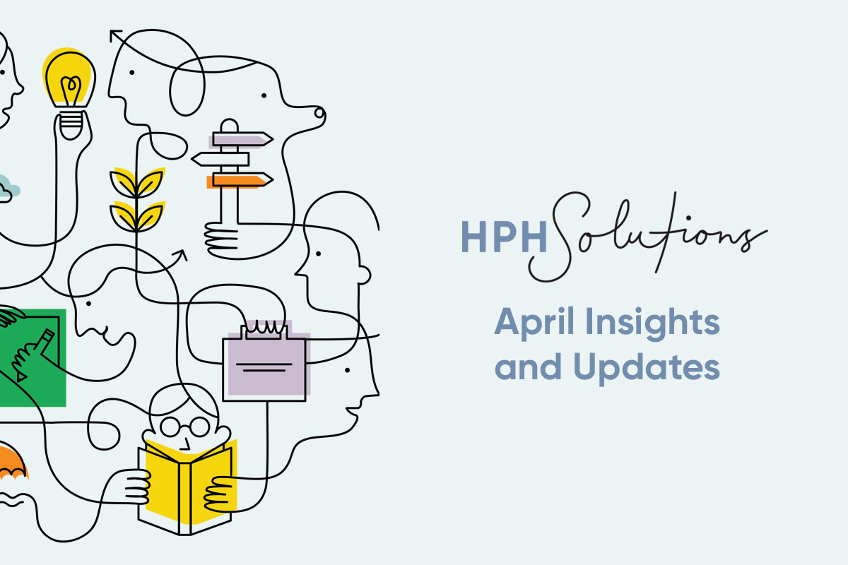 HPH Solutions April 2024 Insights and Updates