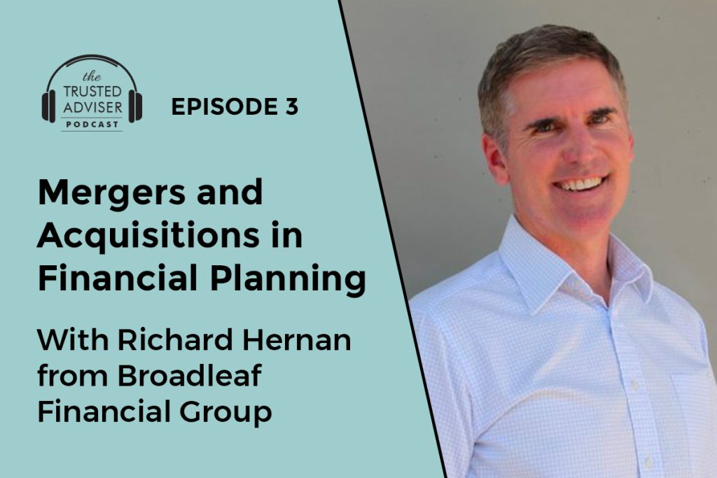 Mergers & Acquisitions in Financial Planning with Richard Hernan